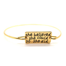 Load image into Gallery viewer, She Believed She Could So She Did Bangle